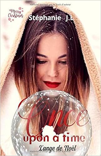 Once Upon A Time L Ange De Noel French Edition Jean Louis Stephanie 9781678447274 Amazon Com Books