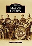 Front cover for the book Marion County (WV) (Images of America) by Thomas J. Koon