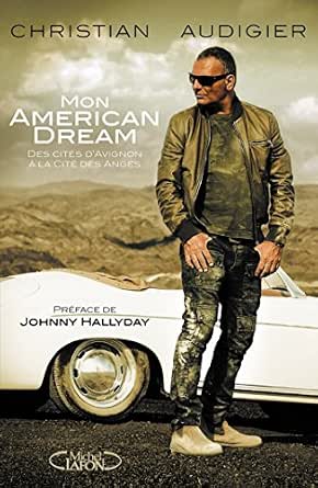 Amazon Com Mon American Dream French Edition Ebook Audigier Christian Lhote Gilles Kindle Store