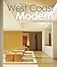 West Coast Modern by Zahid Sardar, Matthew Millman