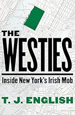 The Westies: Inside New York's Irish Mob