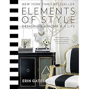 Elements of Style: Designing a Home & a Life