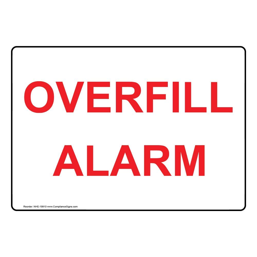 ComplianceSigns.com Overfill Alarm Sign, 10x7