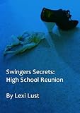 Swingers Secrets: High School Reunion