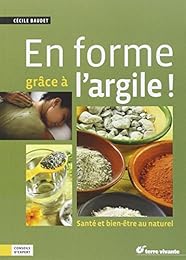 En forme grâce à l'argile !