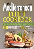The Mediterranean Diet Cookbook: Your Complete Weight Loss Guide to Great Health: 100 Mouthwatering Mediterranean Diet Recipes, Mediterranean Diet Plan, Mediterranean Diet for Beginners by Eva Snow