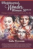 Wholehearted Wonder Women 50