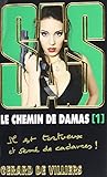 Le Chemin De Damas,  Tome 1 (SAS) (French Edition)
