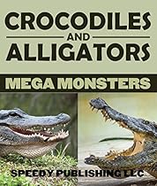 Deadly Animals in the Wild: From Venomous Snakes; Man-Eaters to Poisonous Spiders (Deadliest Animals on the Planet)