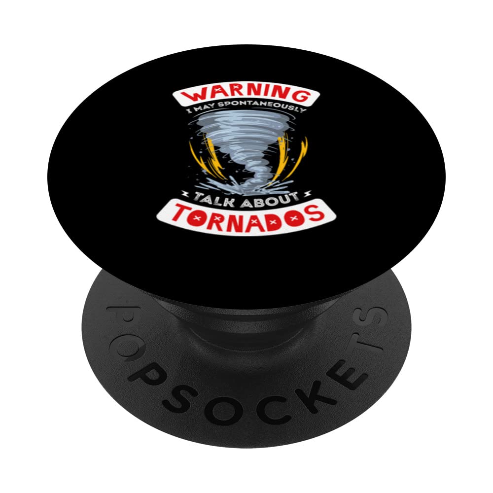 Warning I may spontaneously talk about tornados Storm chaser PopSockets Swappable PopGrip