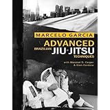 Advanced Brazilian Jiujitsu Techniques by Garcia, Marcelo, Carper, Marshal D., Cordoza, Glen Original Edition (11/15/2011)