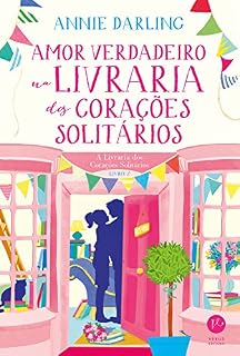 Livro Amor verdadeiro na livraria dos corações solitários
