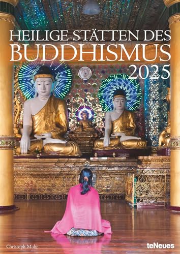 teNeues - Heilige Stätten des Buddhismus 2025 Wandkalender, 29,7x42cm, Kalender mit der ganzen Vielfalt des buddhistischen Lebens an spirituellen Orten, mit Spiralbindung: Christoph Mohr