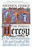 Front cover for the book The Perfect Heresy: The Revolutionary Life and Spectacular Death of the Medieval Cathars by Stephen O'Shea