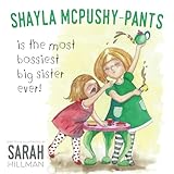 Shayla McPushy-Pants: Is The Most Bossiest Big
