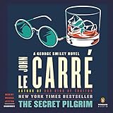 The Secret Pilgrim: A George Smiley Novel