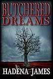 Butchered Dreams (Dreams & Reality Series Book 6)