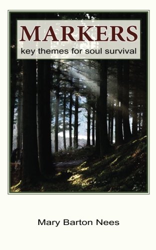 Markers: Key Themes for Soul Survival