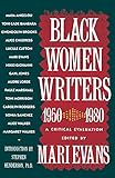 Black Women Writers (1950-1980): A Critical Evaluation by Mari Evans