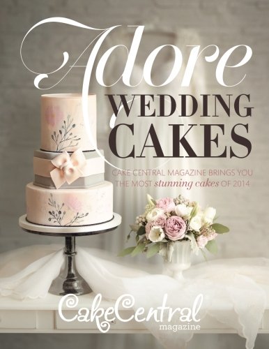 Adore Wedding Cakes: Cake Central Magazine Brings You The Most Stunning Cakes of 2014 (Cake Central by Jackie Shaffer