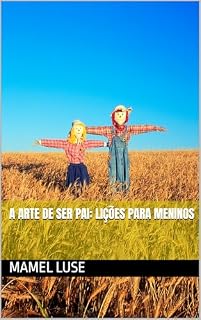 Livro A Arte de Ser Pai: Lições para Meninos