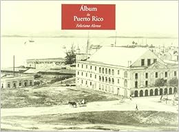 Album de Puerto Rico/ Album of Puerto Rico (Spanish and English Edition), by Feliciano Alonso