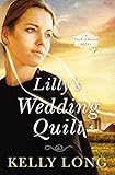 Lilly's Wedding Quilt (A Patch of Heaven Novel Book 2) by Kelly Long