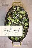 The Myrtlewood Cookbook: Pacific Northwest Home Cooking by Andrew Barton, Peter Schweitzer