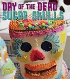 Day of the Dead Sugar Skulls by Kitty Williams and Stevie Mack
