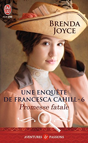 Une enquête de Francesca Cahill (Tome 6) - Promesse fatale (French Edition) by Brenda Joyce