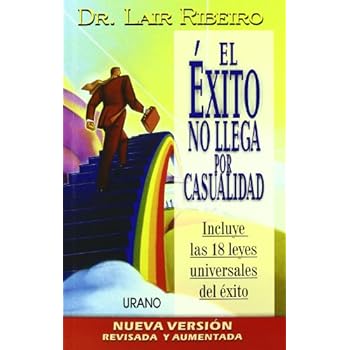 El éxito no llega por casualidad (Programación Neurolingüística)