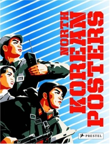 "North Korean Posters - The David Heather Collection" av Koen De Ceuster