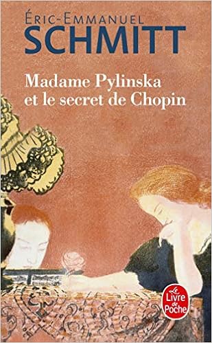 Madame Pylinska Et Le Secret De Chopin Litterature French Edition Schmitt Eric Emmanuel 9782253101697 Amazon Com Books