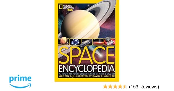 Space Encyclopedia A Tour Of Our Solar System And Beyond