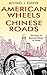 American Wheels, Chinese Roads: The Story of General Motors in China