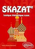 Skazat' Lexique thématique russe by