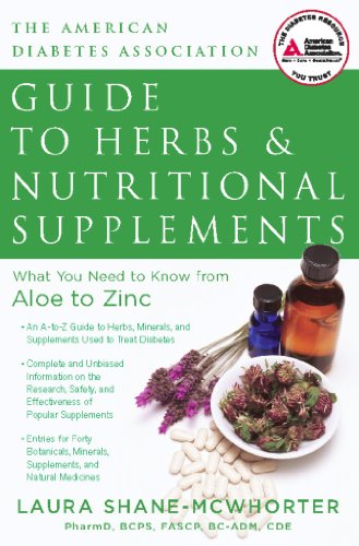 American Diabetes Association Guide to Herbs and Nutritional Supplements: What You Need to Know from by Laura Shane-McWhorter