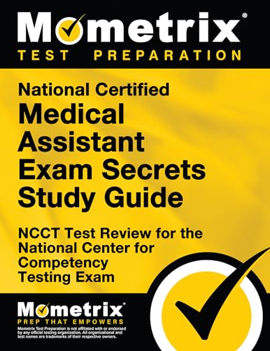 National Certified Medical Assistant Exam Secrets Study Guide: NCCT Test Review…
