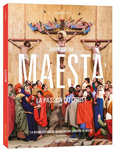 Maestà : La Passion Du Christ