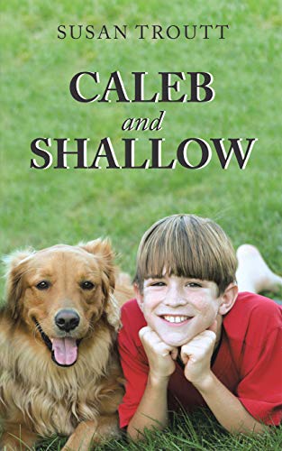 Caleb and Shallow by Susan Troutt