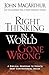 Right Thinking in a World Gone Wrong: A Biblical Response to Today's Most Controversial Issues