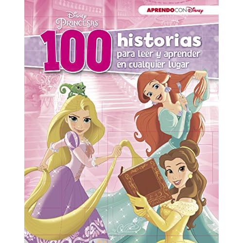 Disney Princesas (100 historias Disney para leer y aprender en cualquier lugar) (Princesas Disney) Disney Princesas (100 historias Disney para leer y aprender en cualquier lugar) (Princesas Disney)