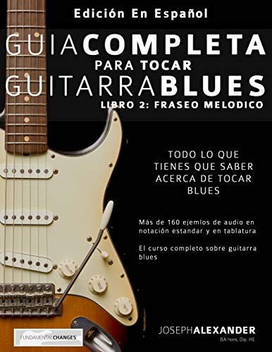 Libro : Guia completa para tocar guitarra blues: Libro 2:,  elbazardigital.com