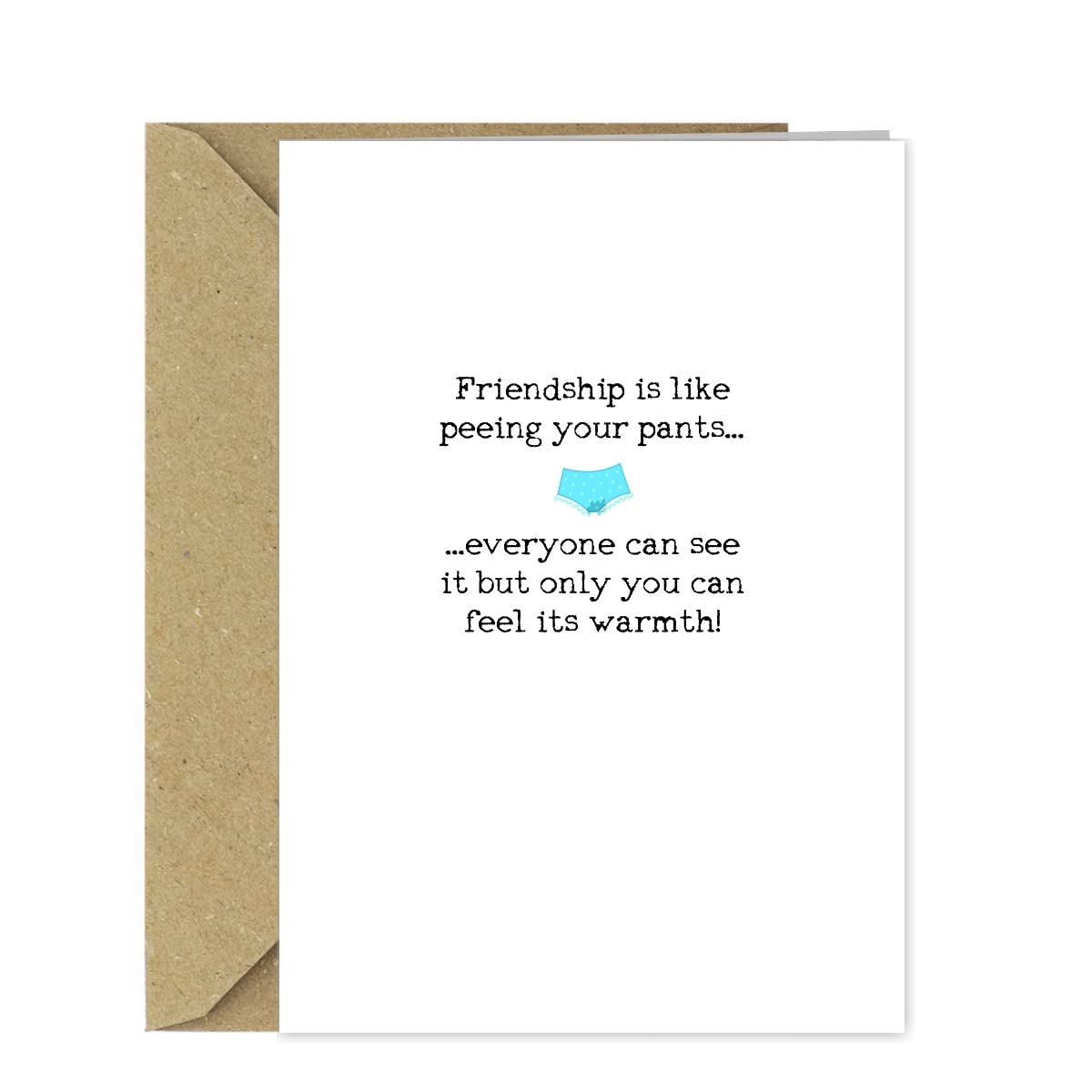 Funny Birthday Card for your Best Friend - Friendship is like peeing your pants - Any occasion