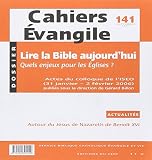 Cahiers Evangile - numéro 141 Septembre 2007 Lire la Bible aujourd'hui (Cahiers évangiles) (French Edition) by