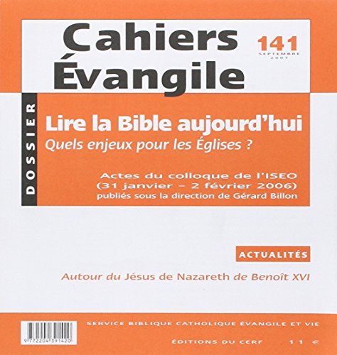 Cahiers Evangile - numéro 141 Septembre 2007 Lire la Bible aujourd'hui (Cahiers évangiles) (French Edition) by
