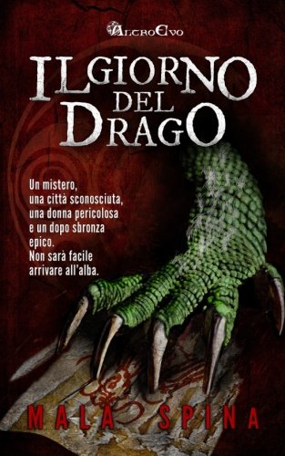 Il Giorno del Drago: Nel cuore della citta' vecchia (Altro Evo) (Volume 1) (Italian Edition)