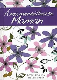 À ma merveilleuse maman