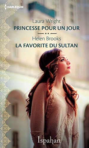 Princesse pour un jour - La favorite du sultan (Ispahan) (French Edition)