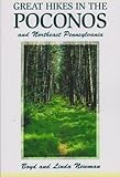 Great Hikes in the Poconos and Northeast Pennsylvania by Boyd Newman front cover